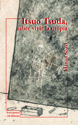 ITSUO SUDA, SABER VIVIR LA UTOPÍA