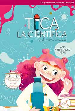 TICA LA CIENTIFICA Y EL MINI MUNDO