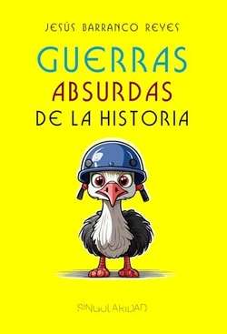 GUERRAS ABSURDAS DE LA HISTORIA