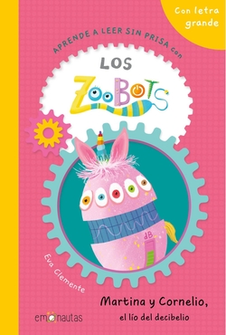 Aprende a leer sin prisa con Los Zoobots (6) Martina y Cornelio, el lío del decibelio