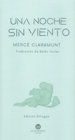 UNA NOCHE SIN VIENTO ; NIT SENSE VENT (Edición bilingüe)
