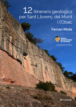 12 itineraris geològics per Sant Llorenç del Munt i l?Obac