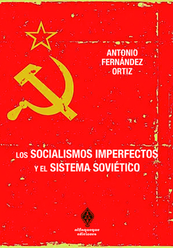Los socialismos imperfectos y el sistema soviético
