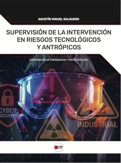 SUPERVISIÓN DE LA INTERVENCIÓN EN RIESGOS TECNOLÓGICOS Y ANTRÓPICOS