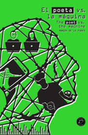 El poeta vs. la máquina/The poet vs. the machine