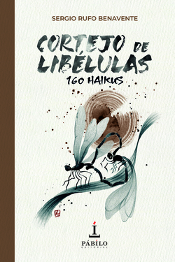 CORTEJO DE LIBÉLULAS (160 HAIKUS)