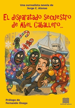 El disparatado secuestro de abel caballero