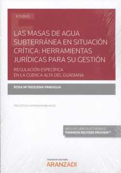 MASAS DE AGUA SUBTERRÁNEA EN SITUACIÓN CRÍTICA: HERRAMIENTAS JURÍDICAS PARA SU GESTIÓN (DÚO)