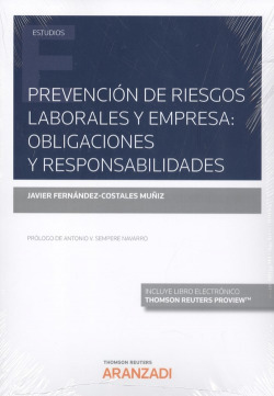 PREVENCIÓN DE RIESGOS LABORALES Y EMPRESA: OBLIGACIONES Y RESPONSABILIDADES (DÚO)