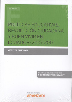 POLÍTICAS EDUCATIVAS, REVOLUCIÓN CIUDADANA Y BUEN VIVIR EN ECUADOR:2007-2017