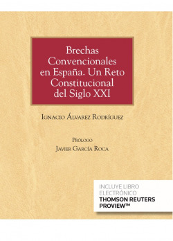 Brechas Convencionales en España. Un Reto Constitucional del Siglo XXI (Papel + e-book)