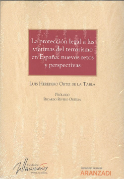 LA PROTECCIÓN LEGAL A LAS VÍCTIMAS DEL TERRORISMO EN ESPAÑA
