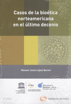 CASOS DE LA BIOÈTICA NORTEAMERICANA EN EL ÚLTIMO DECENIO (DÚO)