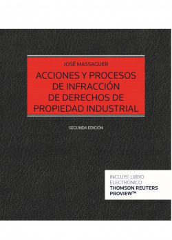 Acciones y procesos de infracción de derechos de propiedad industrial (Papel + e-book)