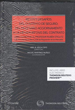 Retos y desafíos del contrato de seguro: del necesario aggiornamento a la metamorfosis del contrato (Papel + e-book)