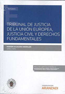 Tribunal de Justicia de la Unión Europea, Justicia Civil y Derechos Fundamentales (Papel + e-book)
