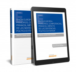 Unión Europea: Principios, competencias, primacía, impacto de las Sentencias, Política exterior (Papel + e-book)