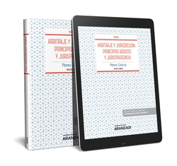 ARBITRAJE Y JURISDICCIÓN: PRINCIPIOS BÁSICOS Y JURISPRUDENCIA (DÚO)