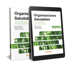 Organizaciones Saludables. Una mirada desde la Psicología Positiva (Papel + e-book)