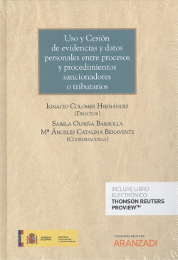 USO Y CESIÓN DE EVIDENCIAS Y DATOS PERSONALES ENTRE PROCESOS Y PROCEDIMIENTOS SANCIONADORES O TRIBUTARIOS