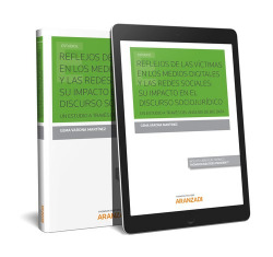 REFLEJOS DE LAS VÍCTIMAS EN LOS MEDIOS DIGITALES Y REDES SOCIALES: SU IMPACTO EN EL DISCURSO SOCIOJURÍDICO (DÚO)