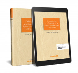 Orden público y militarismo en la España constitucional ( 1812-1983) (Papel + e-book)