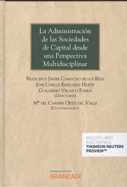 LA ADMINISTRACIÓN DE LAS SOCIEDADES DE CAPITAL DESDE UNA PERSPECTIVA MULTIDISCIPLINAR