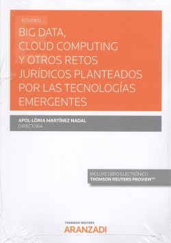 BIG DATA CLOUD COMPUTING Y OTROS RETOS JURÍDICOS PLANTEADOS POR LAS TECNOLOGÍAS EMERGENTES (DÚO)
