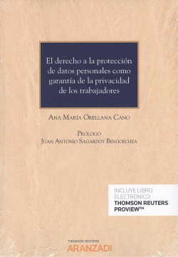 EL DERECHO A LA PROTECCIÓN DE DATOS PERSONALES COMO GARANTIA DE LA PRIVACIDAD DE LOS TRABAJADORES