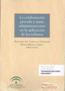 LA COLABORACIÓN PRIVADA Y ENTRE ADMINISTRACIONES EN LA APLICACIÓN DE LOS TRIBUTOS