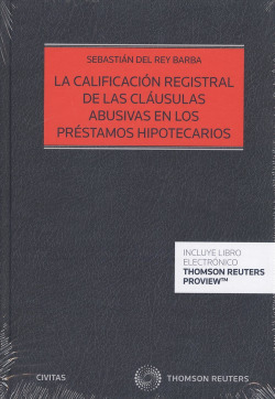 CALIFICACIÓN REGISTRAL DE LAS CLÁUSULAS ABUSIVAS EN LOS PRÈSTAMOS HIPOTECARIOS (DÚO)