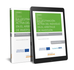 LA LEGITIMACIÓN ACTIVA DEL INDIVIDUO EN EL ARBITRAJE DE INVERSIÓN (DÚO)