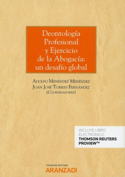 DEONTOLOGÍA PROFESIONAL Y EJERCICIO DE LA ABOGACÍA: UN DESAFÍO GLOBAL