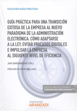 GUÍA PRÁCTICA PARA UNA TRANSICIÓN EXITOSA DE LA EMPRESA AL NUEVO PARADIGMA DE LA ADMINISTRACIÓN ELECTRÓNICA (DÚO)