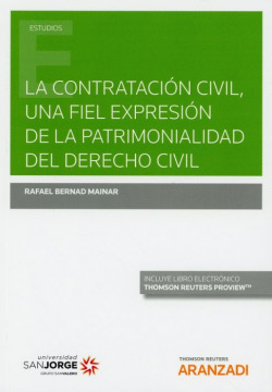 LA CONTRATACIÓN CIVIL, UNA FIEL EXPRESIÓN DE LA PATRIMONIALIDAD DEL DERECHO CIVIL