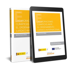 MIGRACIONES CLIMÁTICAS ANTE EL ORDENAMIENTO JURÍDICO INTERNACIONAL