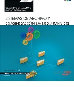 Cuaderno del alumno. Sistemas de Archivo y Clasificación de Documentos (UF0347: