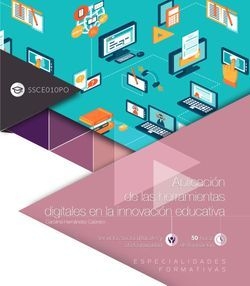 Aplicación de las herramientas digitales en la innovación educativa (SSCE010PO).