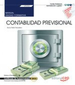 MANUAL. CONTABILIDAD PREVISIONAL (UF0334). CERTIFICADOS DE PROFESIONALIDAD. FINA