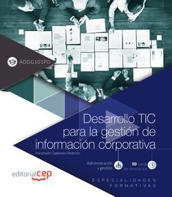 Desarrollo TIC para la gestión de información corporativa (ADGG101PO). Especiali