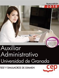 Auxiliar Administrativo de la Universidad de Granada. Test y Simulacros de exame