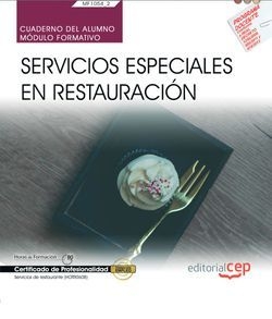 Cuaderno del alumno. Servicios especiales en restauración (MF1054_2). Certificad