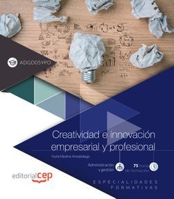 Creatividad e innovación empresarial y profesional (ADGD059PO). Especialidades f