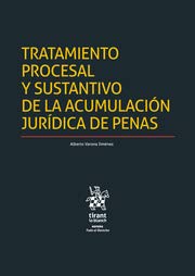 TRATAMIENTO PROCESAL Y SUSTANTIVO DE LA ACUMULACIÓN DE PENAS