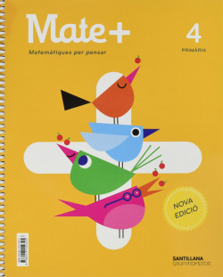 (CAT).MATE+ MATEMATICAS PARA PENSAR SERIE PRACTICA 4 PRIMARIA GRUP PROMOTOR