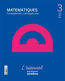 3ESO LO ESENCIAL MATEMATICAS CATAL ED21