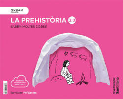SABEM MOLTES COSES NIVELL 2 LA PREHISTORIA 3.0
