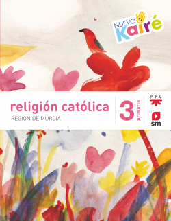RELIGIÓN CATÓLICA 3ºPRIMARIA. NUEVO KAIRE. MURCIA 2019