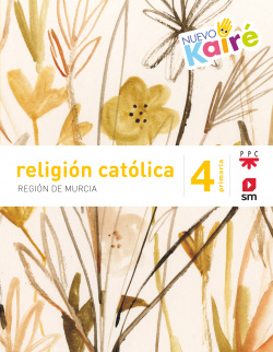 RELIGIÓN CATÓLICA 4ºPRIMARIA. NUEVO KAIRE. MURCIA 2019