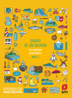Diario de un salmón. El medio natural (Nivel I). Aprendo con proyectos